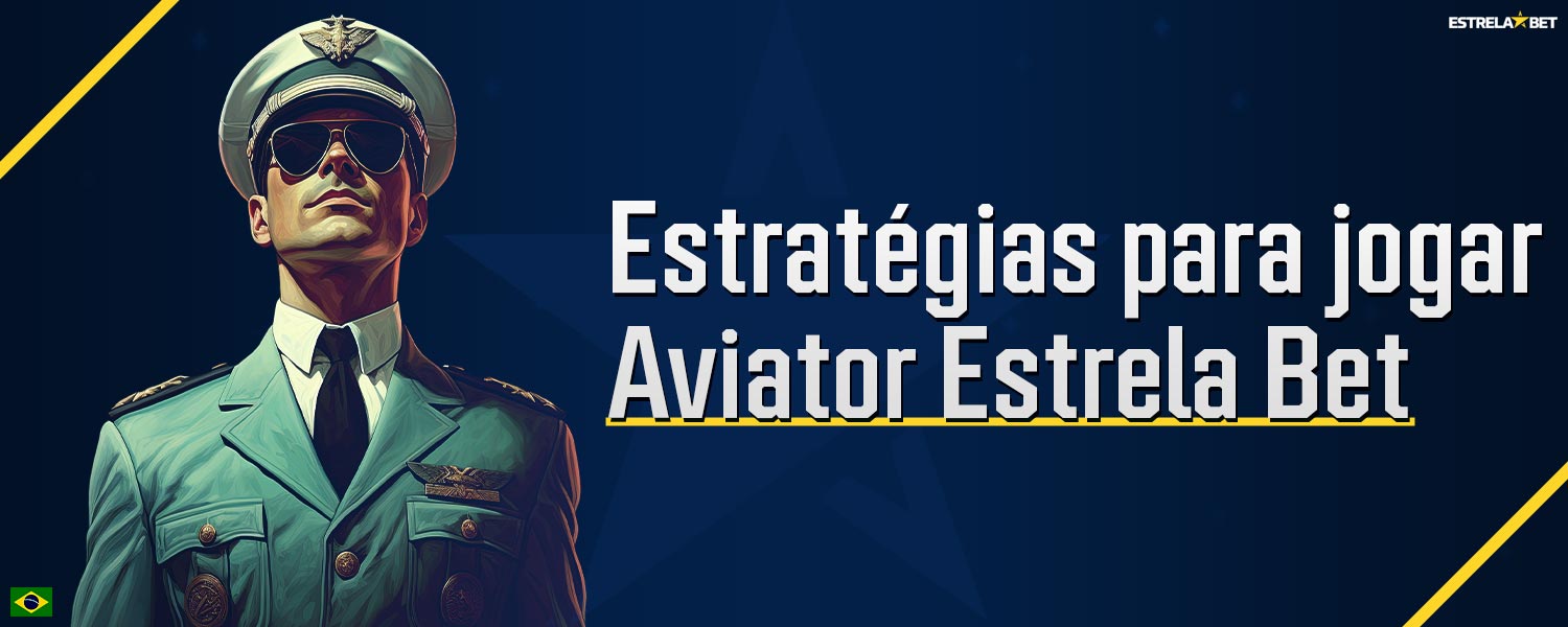 Estratégias que ajudarão a aumentar a eficiência no jogo Aviator na plataforma Estrela Bet.