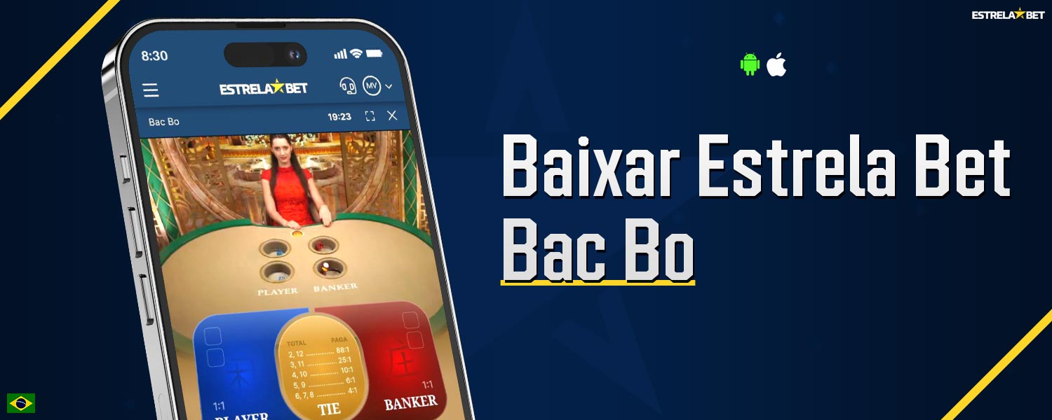 O jogo Bac Bo também está disponível no aplicativo móvel Estrela Bet.