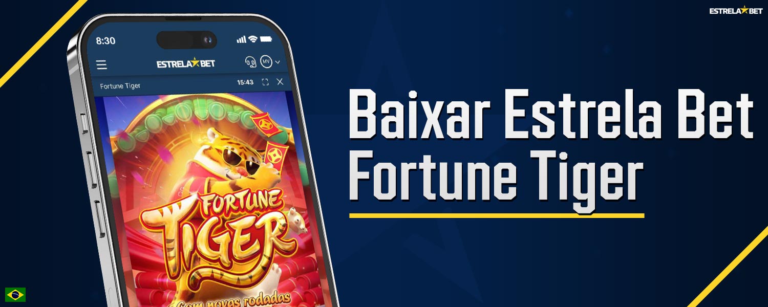 Guia passo a passo sobre como baixar e instalar o aplicativo móvel Estrela Bet e começar a jogar Fortune Tiger.