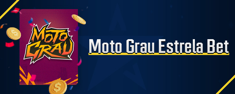 Revisão do jogo Moto Grau na plataforma Estrela Bet.