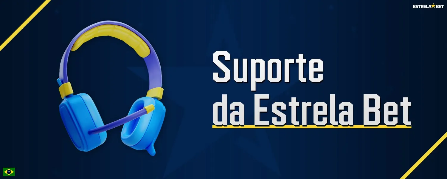 Formas de entrar em contato com o suporte da Estrela Bet.